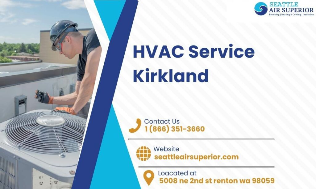 HVAC technician servicing an outdoor unit prominently displayed in an advertisement for Seattle Air Superior's HVAC Service in Kirkland, with contact information and branding visible